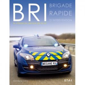 BRI, la vitesse au service de la loi