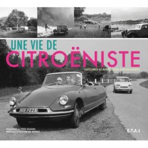 Une vie de Citroëniste - Histoires et anecdotes chevronnées