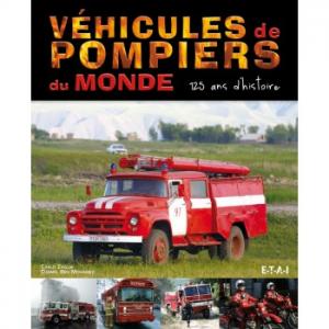 Véhicules de Pompiers du monde - 125 ans d'histoire